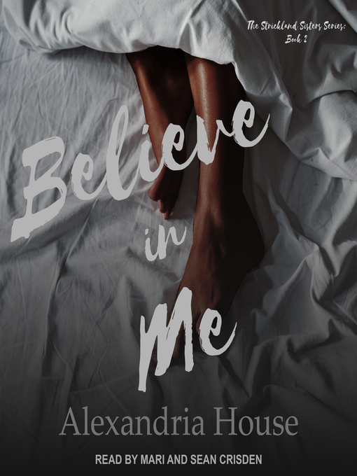 Title details for Believe in Me by Alexandria House - Wait list